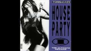 Turn Up The Bass - House Party 2