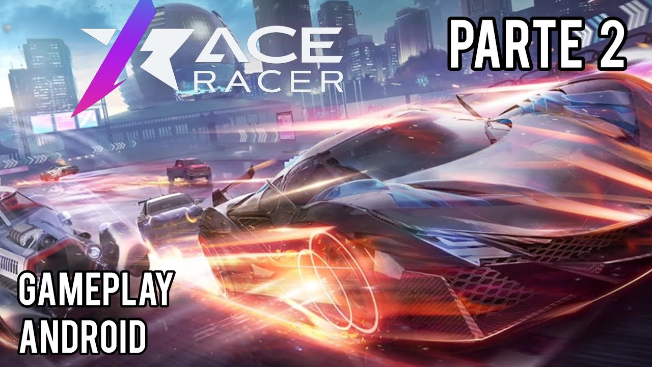 Ace Racer Gameplay Android Parte 2 - YouTube