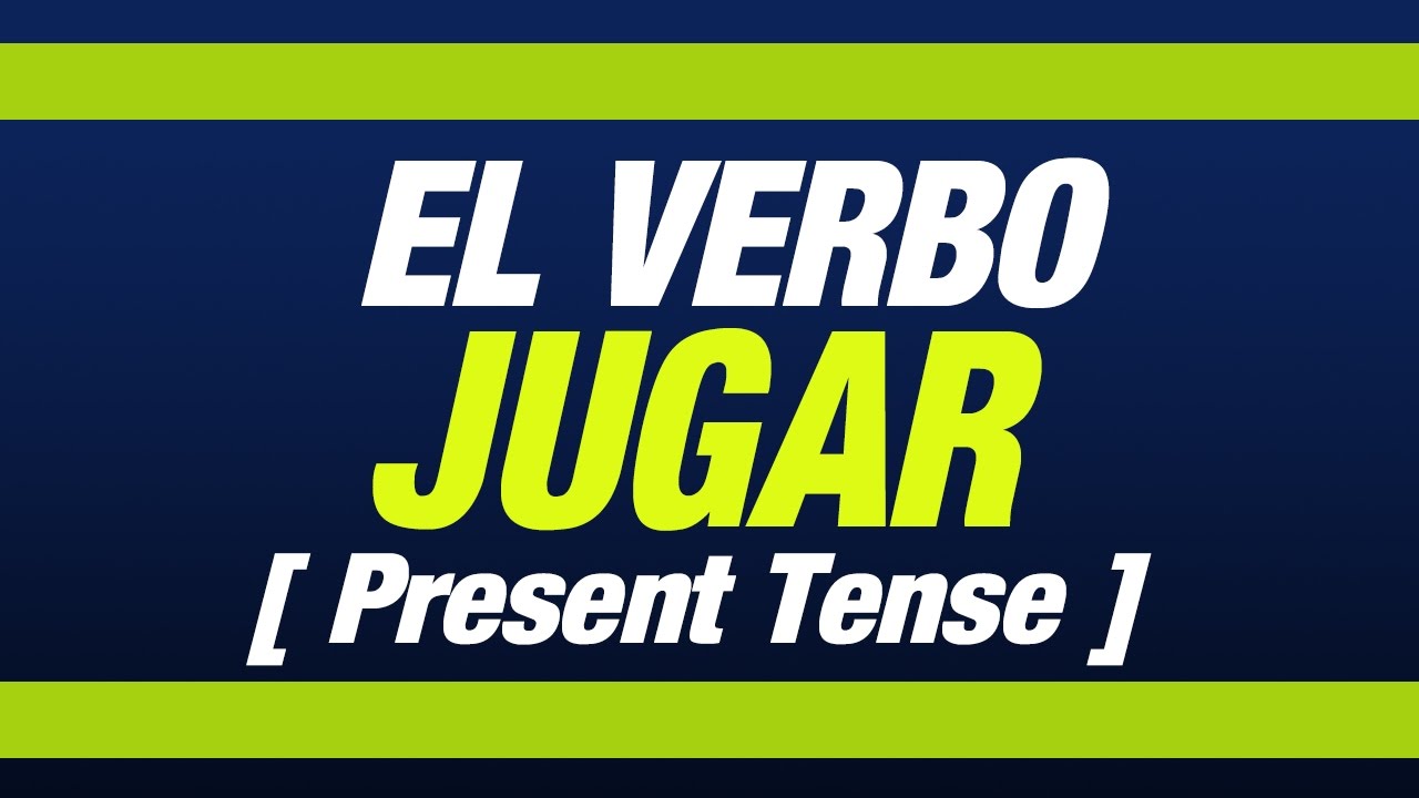 el-verbo-jugar-presente-youtube