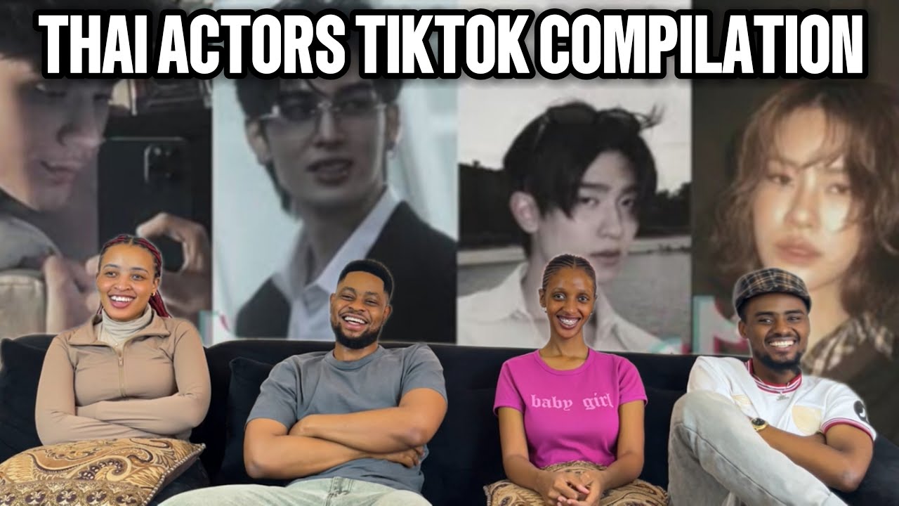 Our Reaction To THAI ACTOR'S TIKTOK EDITS COMPILATION