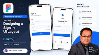 Prototype Tutorial Module 2: Designing a Sign In UI Layout (Part 2) - Free UI/UX Course