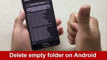 How to delete empty folders on Android 2018