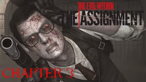 The Evil Within: The Assignment Chapter 3: Crossing Paths Part 1