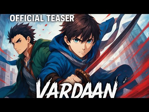 Vardaan | India's First Anime Series | Vardan Anime