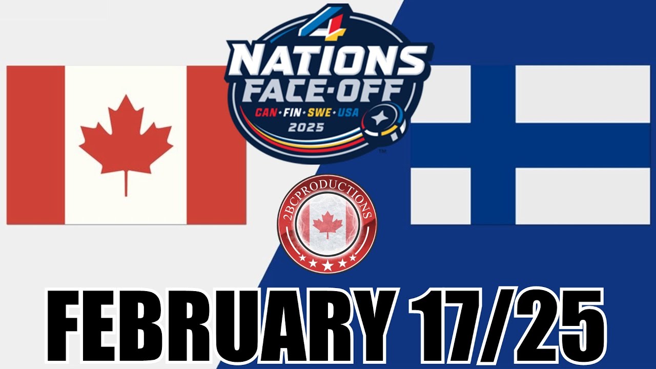 Canada vs Finland - 4 Nations Face Off - FEB 17 25 w/Superbman - YouTube