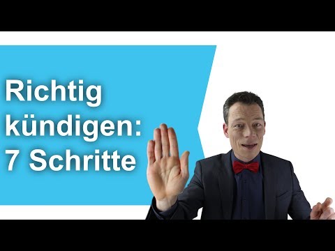 Richtig kündigen, Kündigung schreiben: Die 7 Schritte (Arbeitnehmer/Arbeitgeber) // M. Wehrle