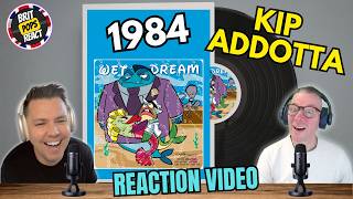 BRIT POPS REACT to Kip Addotta | Wet Dream | Did We Dream That?