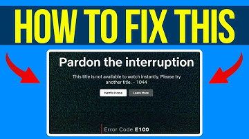 How To Fix Netflix Error Code E100 [QUICK GUIDE]