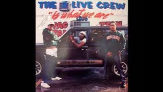 2 Live Crew - 2 Live Is What We Are...(Word)