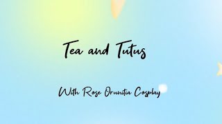 Tea and Tutus Episode 17