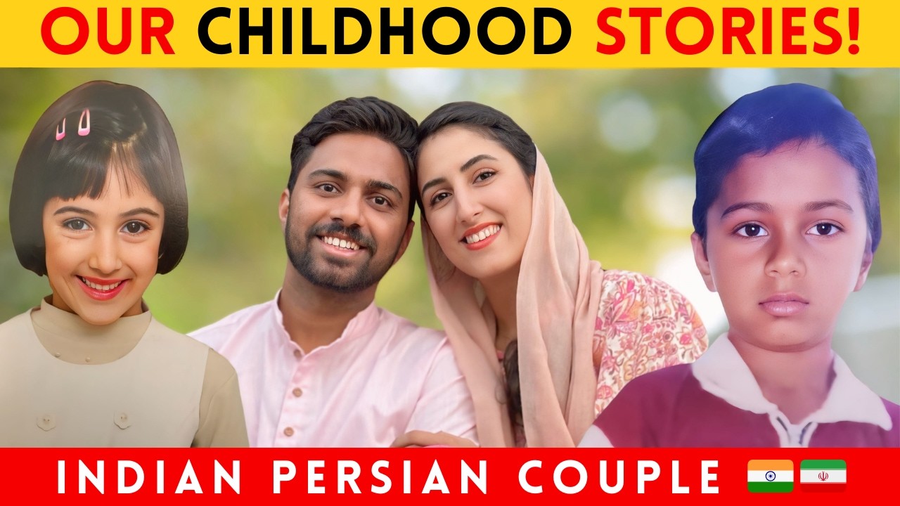 Our Funny childhood Stories from India & Iran | Indian Persian Couple