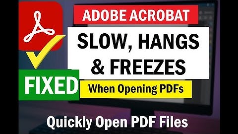 Adobe Acrobat traag bij het openen van PDF