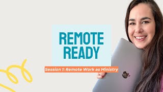 Remote Work as Ministry