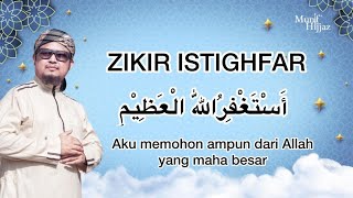 ZIKIR ISTIGHFAR ~ Munif Hijjaz