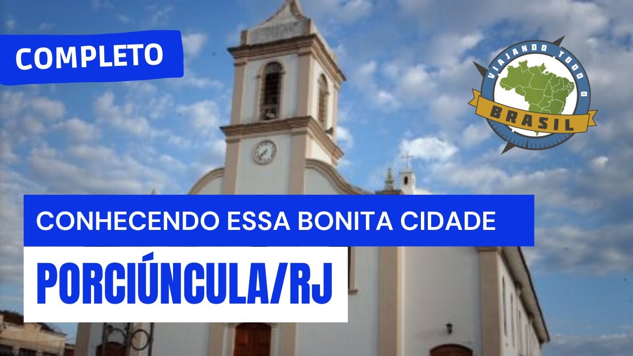 Porciúncula Rio de Janeiro fonte: i.ytimg.com