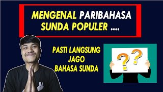 Kumpulan Peribahasa Sunda Populer Huruf A - Belajar Bahasa Sunda #48