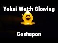 Yokai Watch Glowing Gashapon 妖怪ウォッチショーカンライトマスコットガチャポン