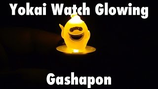Yokai Watch Glowing Gashapon 妖怪ウォッチショーカンライトマスコットガチャポン