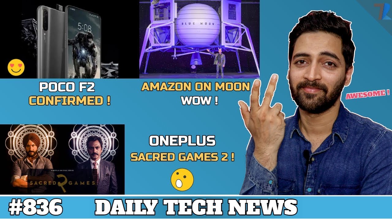 Poco F2 Confirmed!,Oneplus Sacred Games 2,Amazon On Moon,Dual Notch Phone,Zenfone 6 Specs #836 techno ruhez phone number
