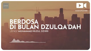 BERDOSA DI BULAN DZULQA'DAH (kurang dari 1 menit)