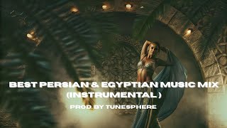 Best Persian & Egyptian Music Mix (Instrumental) | Prod. by TuneSphere 