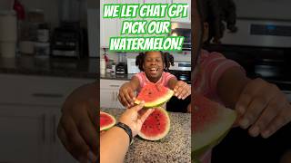 We Let #chatgpt Pick Our Watermelon!!!!!!