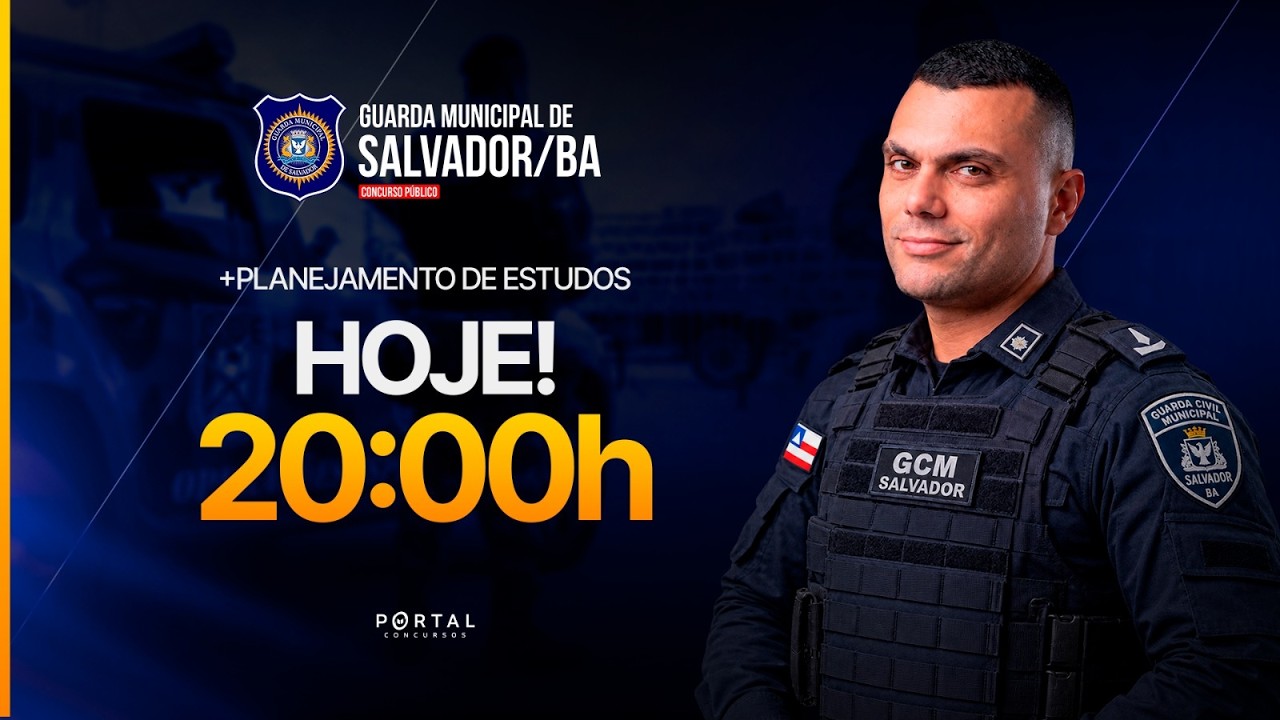 CONCURSO GCM SALVADOR/BA: ANÁLISE DE EDITAL + PLANEJAMENTO DE ESTUDOS