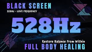 528Hz - Love Frequency Music with Ocean Waves at Night for Calm Mind & Body | Black Screen