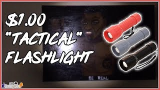 Dollar Tree One Dollar Tactical FlashLight Review