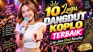 10 Lagu Dangdut Koplo Terbaik 🎶 Lagu Jawa Viral Nonstop