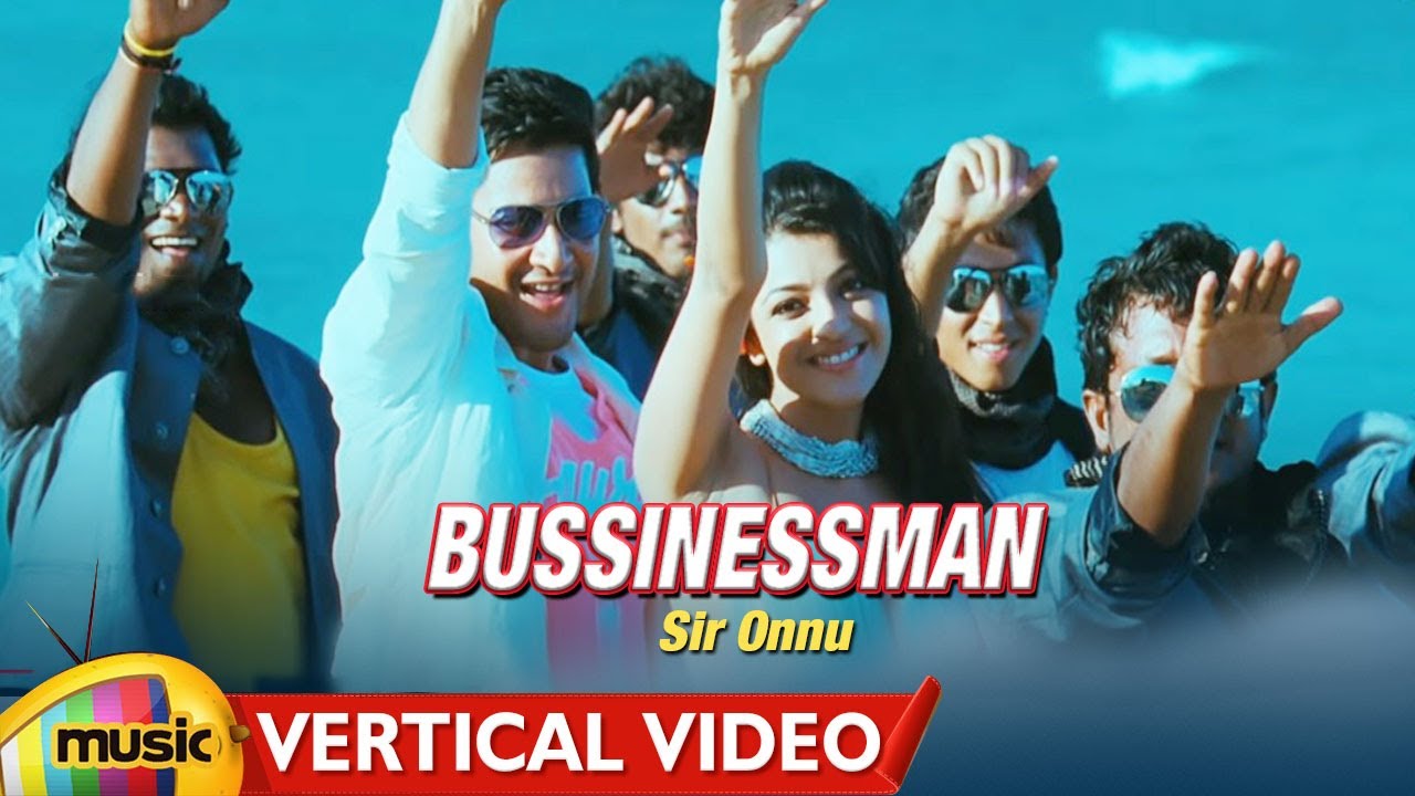 Businessman Movie Songs  Sir Onnu Vertical Video Song  Mahesh Babu  Kajal Aggarwal