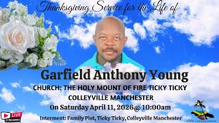Thanksgiving Service for the life of Garfield Anthony Young