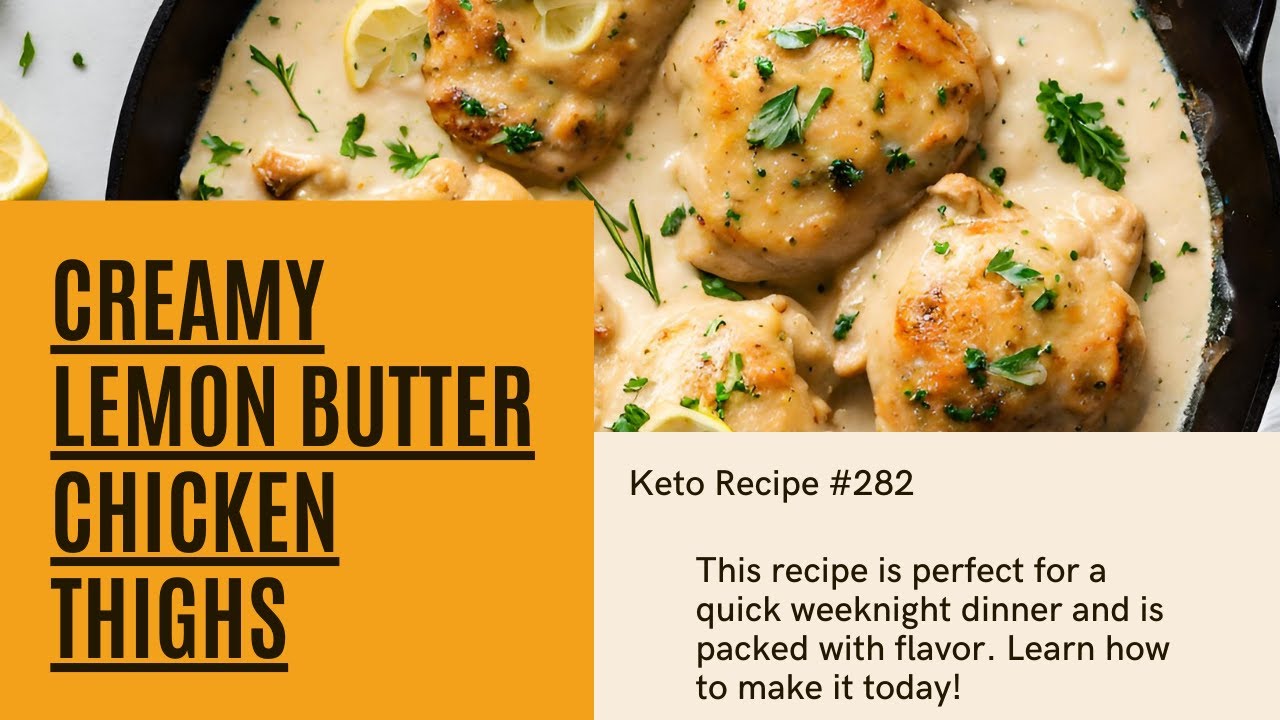 Keto Recipe 282 Creamy Lemon Butter Chicken Thighs YouTube