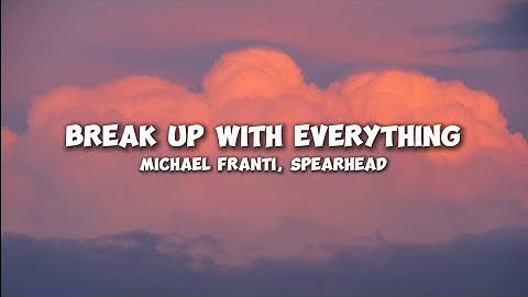 Michael Franti & Spearhead - Break Up With Everything (Lyrics) | TERJEMAHAN