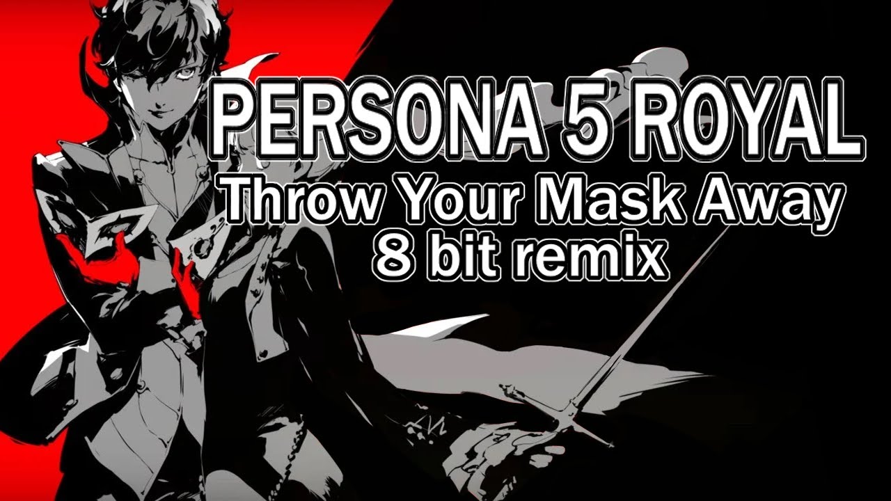 Throw your Mask Away 8bit Remix Persona 5 Royal YouTube