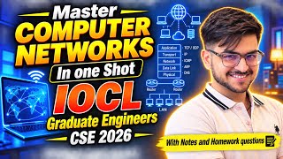 Computer Networks One Shot for IOCL GE CSE 2026 | Master All Concepts | Most Expected Questions