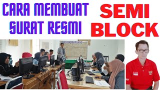 CARA MEMBUAT SURAT RESMI SEMI BLOCK ~ Part 2 #SuratResmi #SemiBlock