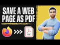 The Best Way to Save a web page as PDF on Firefox Easily | Step-By-Step Guide