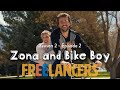Zona and bike boy  episode 2 season 2  freelancers