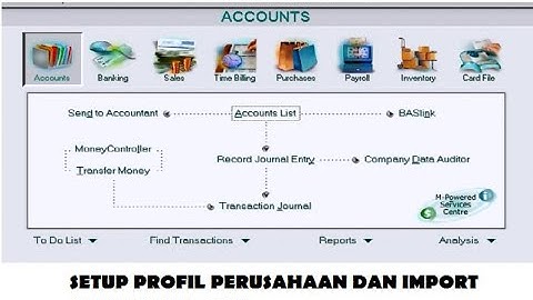 Akuntansi Komputer MYOB V18 ED-Profil Perusahaan dan Import Akun (Part 1)