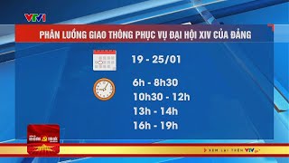 Information Phân luồng giao thông phục vụ Đại hội XIV của Đảng | VTV Update