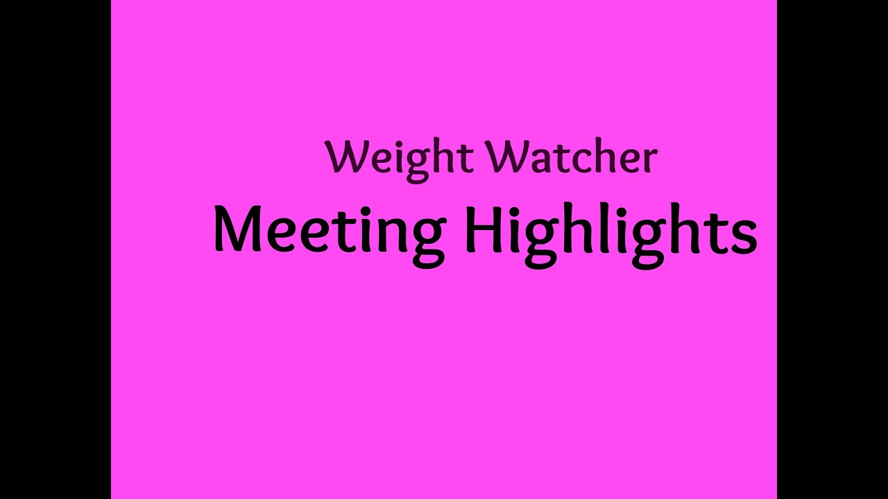 Weight Watcher Meeting Highlights 4/13/16 / Smart Points YouTube