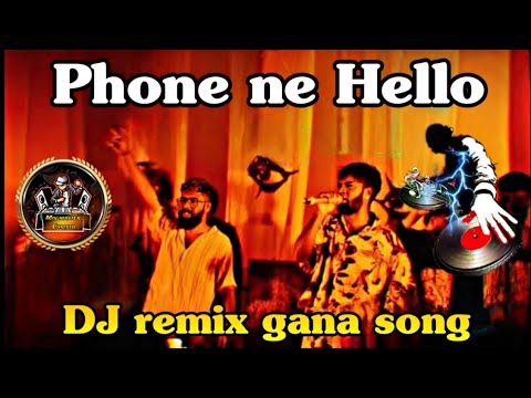 Phone ne Hello DJ remix song/gana trending DJ remix song/ #dj_mix ...