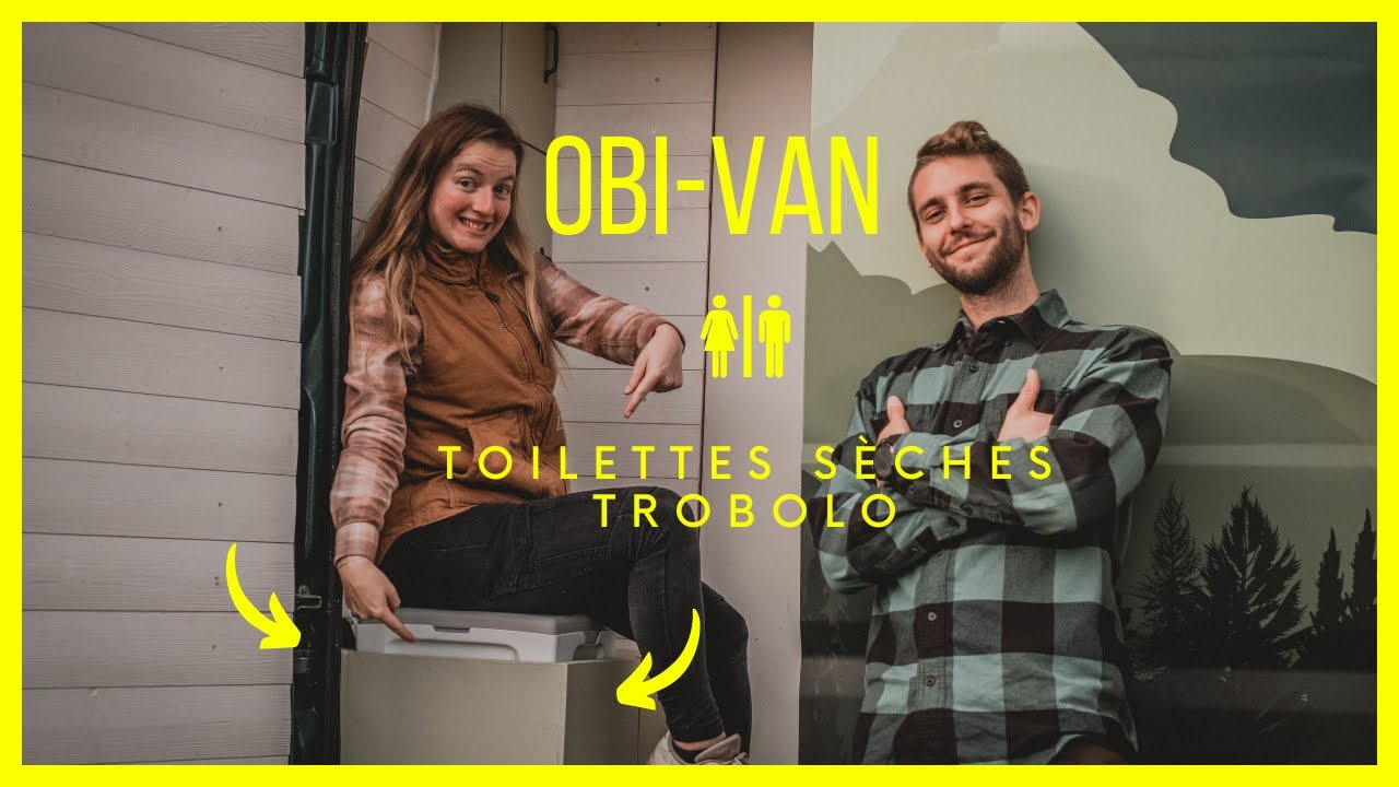 Obi Van #12 : Installation des toilettes sèches Trobolo !