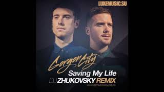 Gorgon City - Saving My Life ft. ROMANS (DJ Zhukovsky Remix)