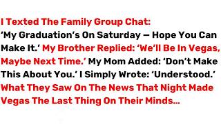 I Texted The Family Group Chat： ‘My Graduation’s On Saturday — Hope You      Best Reddit Stori