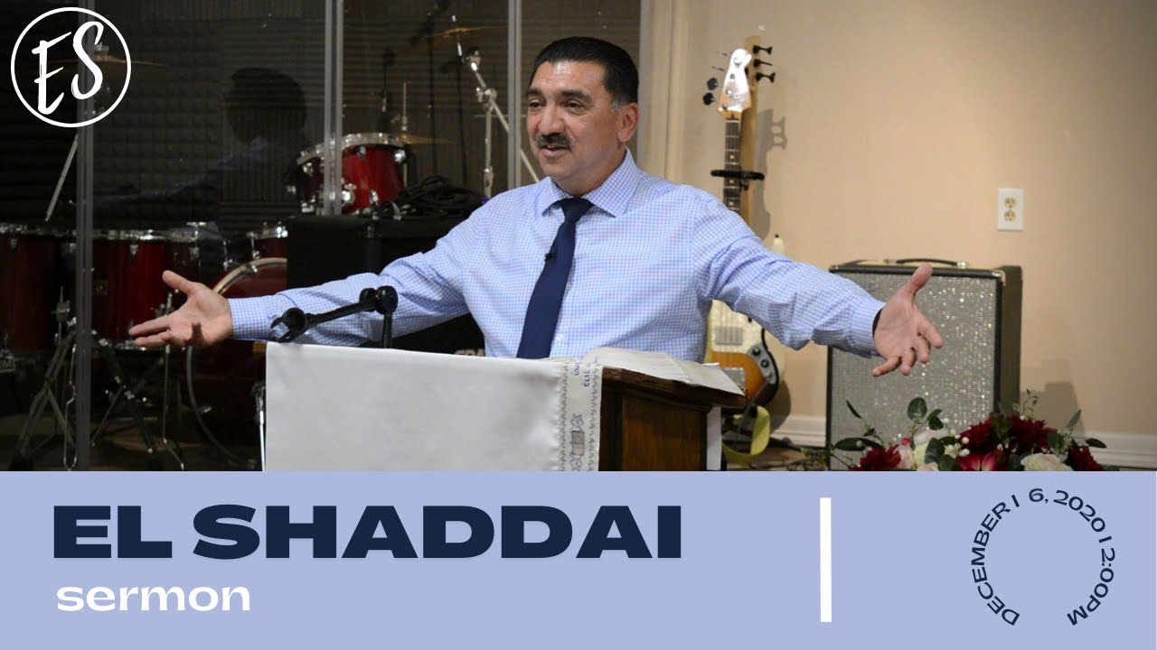 El Shaddai Sermon I December 6, 2020 YouTube