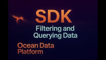 Ocean Data Platform SDK: Filtering and Querying Data