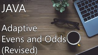 Adaptive Evens and Odds Revised