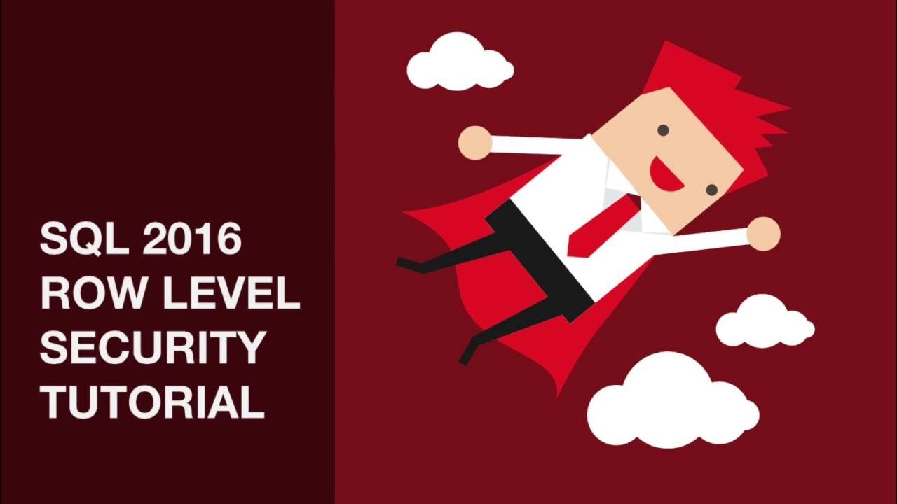 SQL 2016 Row Level Security Tutorial - YouTube